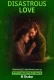 DISASTROUS LOVE