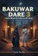 BAKUWAR DARE