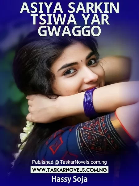 ASIYA SARKIN TSIWA YAR GWAGGO