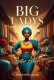 BIG LADYS